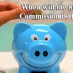 When will the 8th Pay Commission be formed