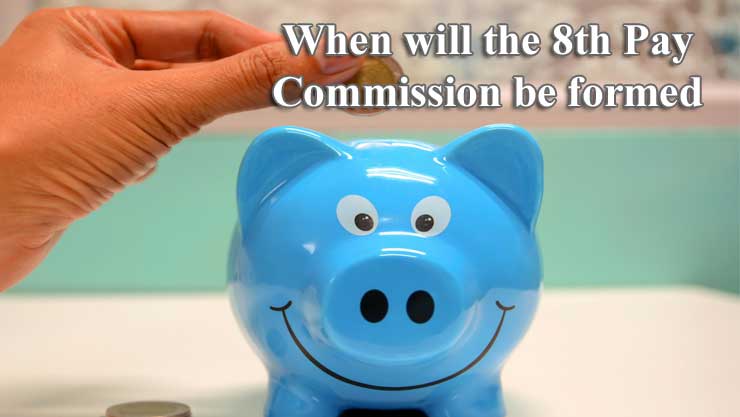 When will the 8th Pay Commission be formed